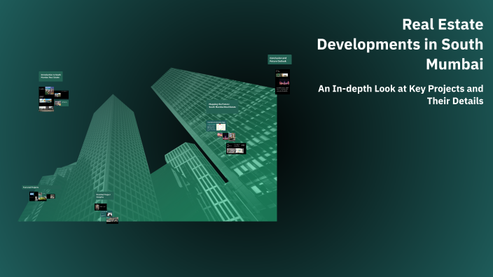 Real Estate Developments in South Mumbai by Sreeja N on Prezi