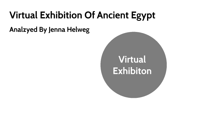 Virtual Exhibition by Jenna Helweg on Prezi