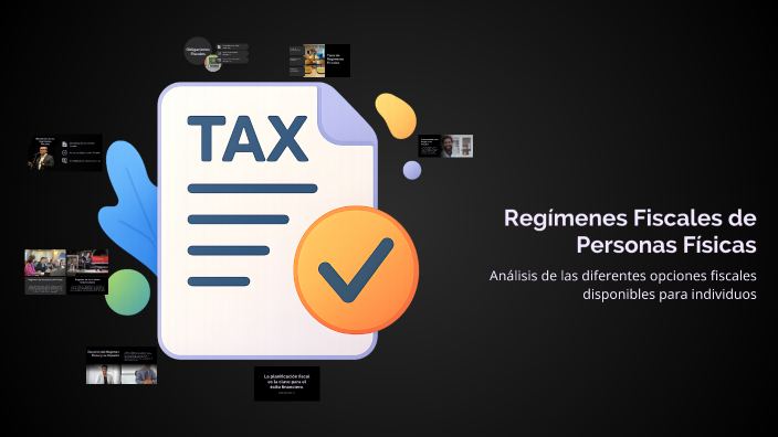 Regímenes Fiscales de Personas Físicas by ARTURO CERON on Prezi