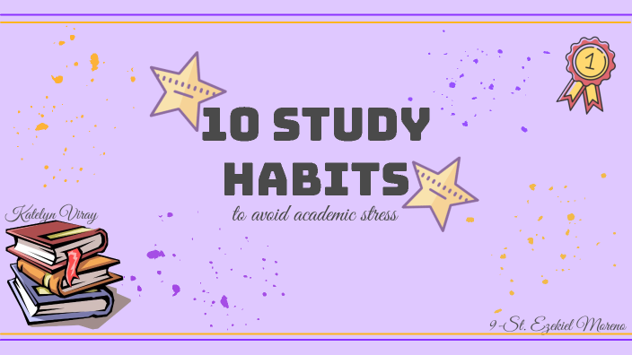 10 STUDY HABITS - COMP ACT 1 by Kate Viray on Prezi