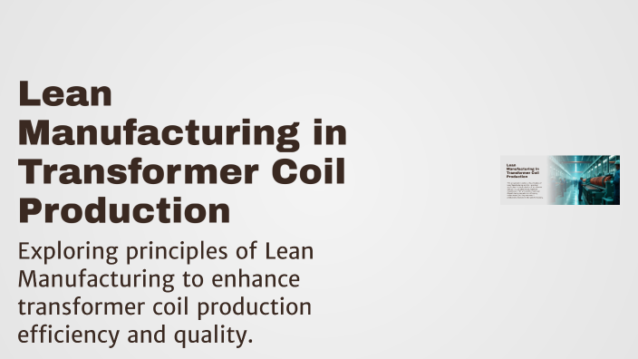 Lean Transformerfactory Lean Manufacturing in Transformer Coil Production by Belén Fernandez on ...