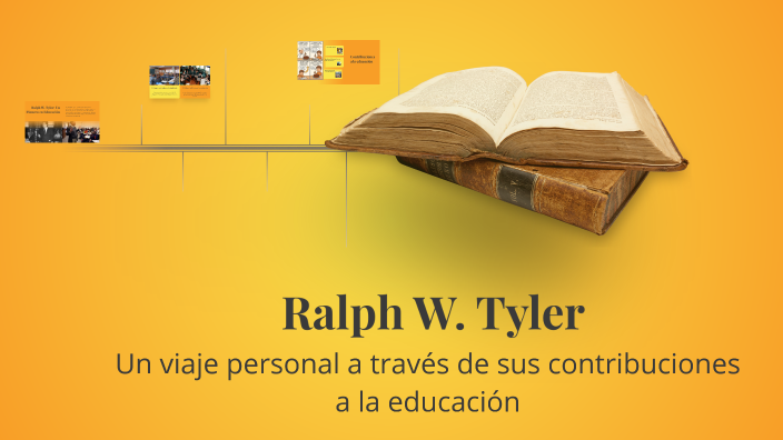 La Biografía de Ralph W. Tyler by MICHEL SARAHÍ LÓPEZ RAMÍREZ on Prezi