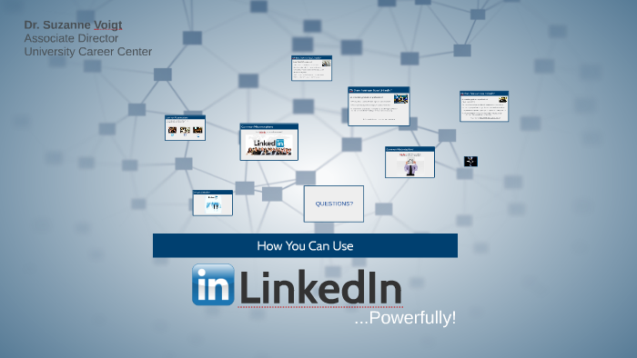 How You Can Use LinkedIn Powerfully by Suzanne Voigt on Prezi