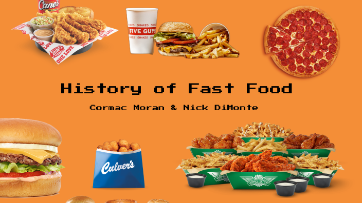 History of Fast Food by Cormac Moran on Prezi