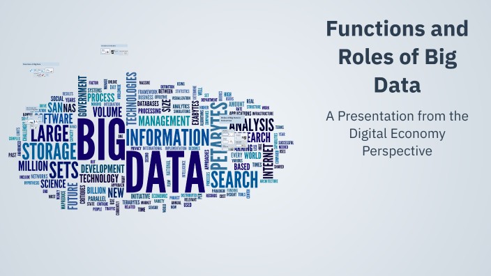 Functions and Roles of Big Data by asdasdas asdasd on Prezi