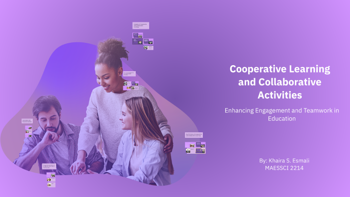 Cooperative Learning and Collaborative Activities by Khaira Esmali on Prezi