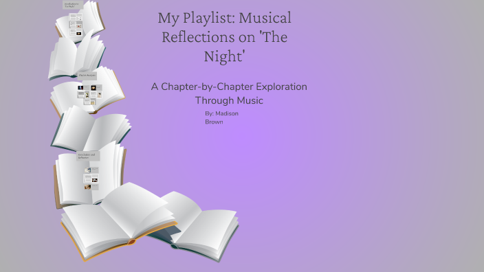 Musical Reflections My Playlist: Musical Reflections on 'The Night' by maddie brown on Prezi