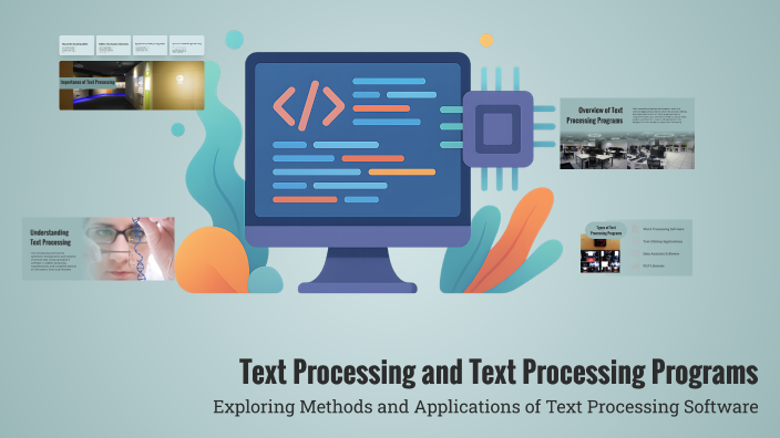 Text Processing and Text Processing Programs by Tina Mar on Prezi