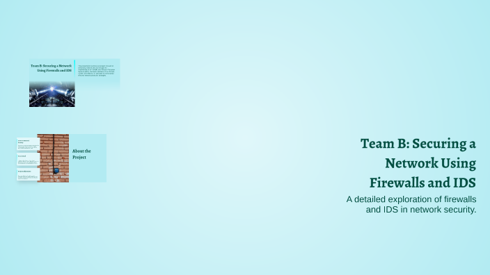 Team B: Securing a Network Using Firewalls and IDS by dan dan on Prezi