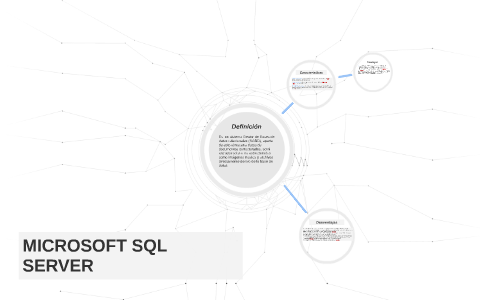 MICROSOFT SQL SERVER by Valentina Granda Yepes on Prezi