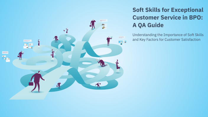 Customer Soft Approach Soft Skills for Exceptional Customer Service in BPO: A QA Guide by ...
