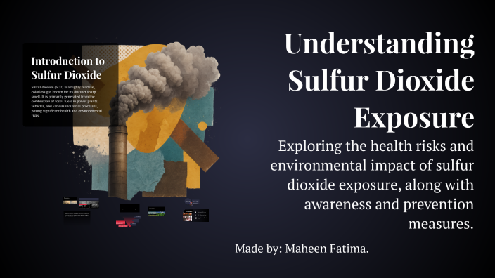 Understanding Sulfur Dioxide Exposure by noor mohd on Prezi