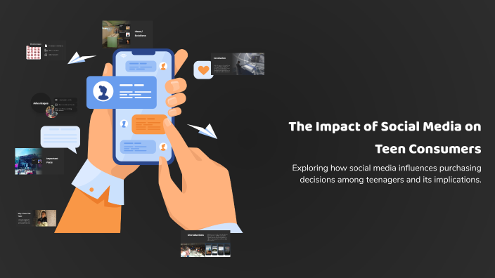 The Impact of Social Media on Teen Consumers by Mei DIMAPILIS on Prezi