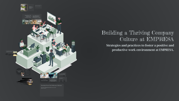 Building a Thriving Company Culture at EMPRESA by Maritza Ortiz on Prezi
