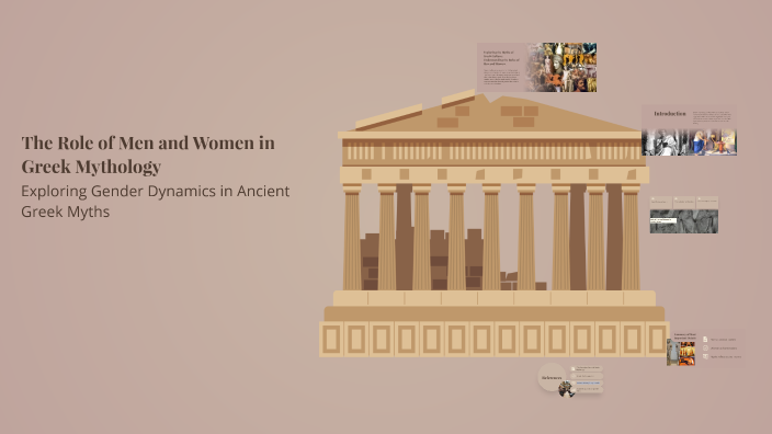 The Role of Men and Women in Greek Mythology by Mia Zavala on Prezi