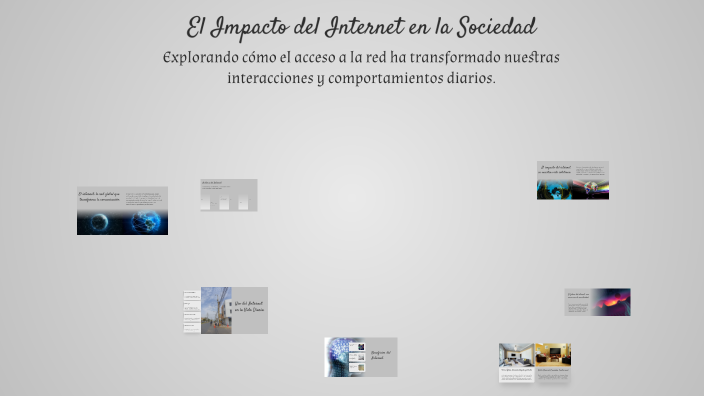 El Impacto del Internet en la Sociedad by Edison Xalin on Prezi