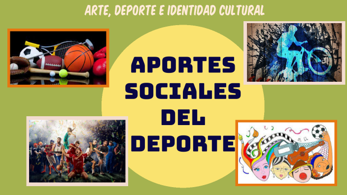 ADA1 APORTES SOCIALES DEL DEPORTE by Lay Ruz on Prezi