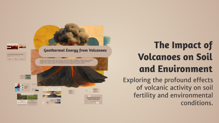 The Impact of Volcanoes on Soil and Environment by tala haija on Prezi