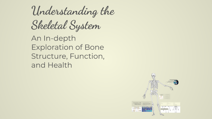 Understanding the Skeletal System by zein ava on Prezi