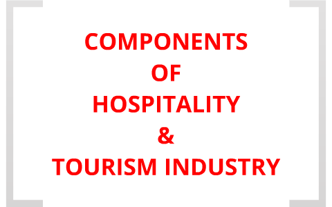 tourism and hospitality components