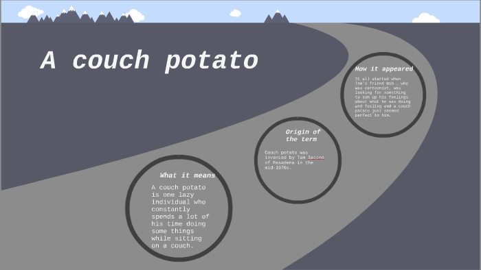 A Couch Potato By Simona Volskyte On Prezi