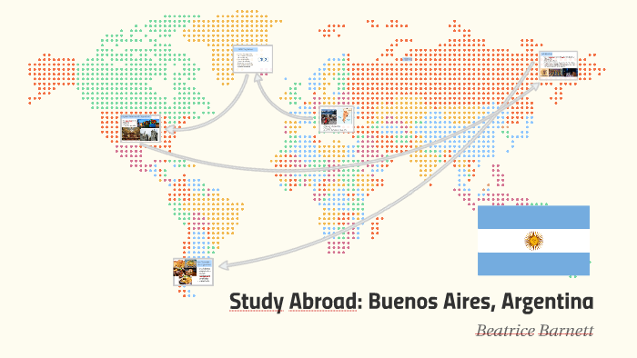 Study Abroad: Buenos Aires, Argentina By Beatrice Barnett On Prezi