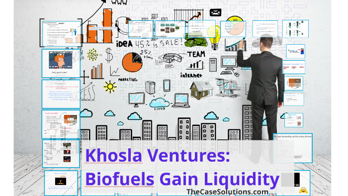 Khosla Ventures: Biofuels Gain Liquidity By TheCaseSolutions .com