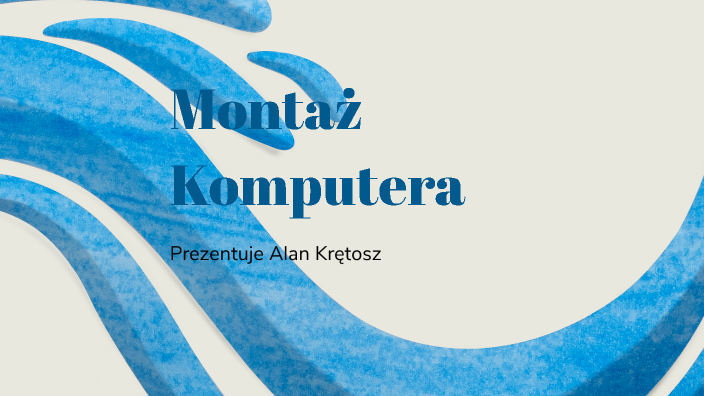 Montaż komputera by Alan Krętosz on Prezi