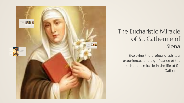 The Eucharistic Miracle of St. Catherine of Siena by Isabelle 218 on Prezi