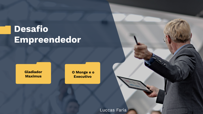 Desafio Empreendedor by Luccas Faria Figueiredo on Prezi