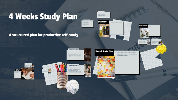 4 Weeks Study Plan by Linda Mokgophi on Prezi