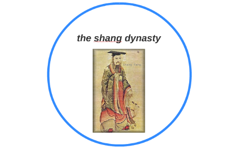 the shang dynasty by collin baldetti on Prezi