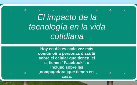 El impacto de la tecnología en la vida cotidiana by wendy johana ospina ...
