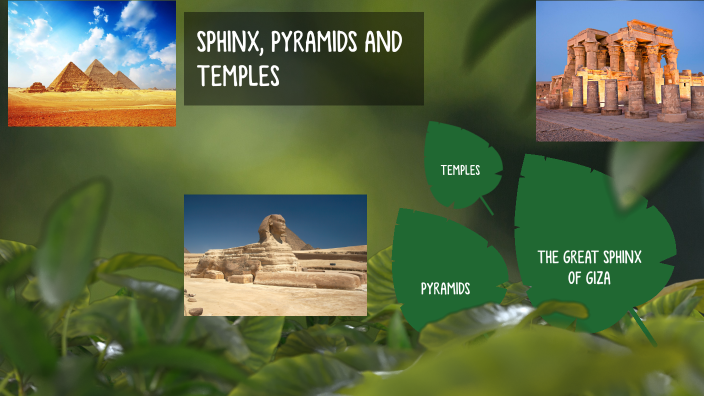 Sphinx, pyramids and temples by Sindiswa Nxumalo on Prezi