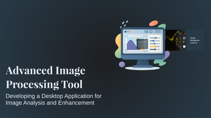 Advanced Image Processing Tool by Gege Das on Prezi