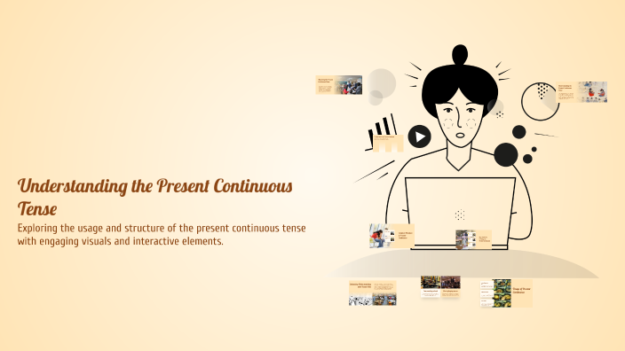 Understanding the Present Continuous Tense by Mohamed Ahmed on Prezi