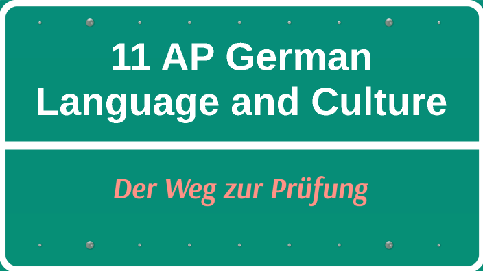 11 AP German Language and Culture by Sibel Demirtaş on Prezi