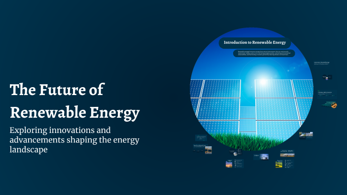 The Future of Renewable Energy by Rangaswamy V on Prezi