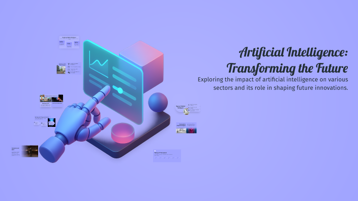 Artificial Intelligence: Transforming the Future by وسن سعيد on Prezi