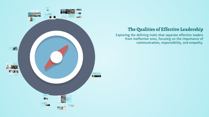 The Qualities of Effective Leadership by Quỳnh Như on Prezi