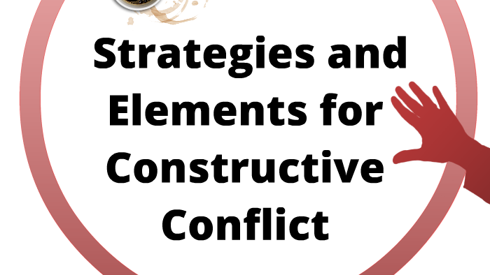 strategies-for-constructive-conflict-by-stephen-ogden-on-prezi