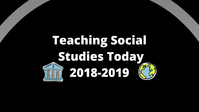 Teaching Social Studies Today by Paul Aleckson on Prezi