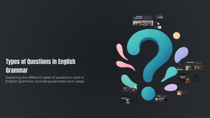Types of Questions in English Grammar by akbar4ik masharipov on Prezi