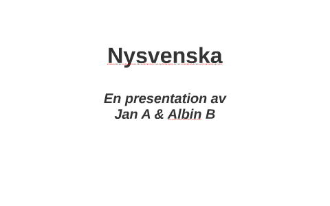 Nysvenskan by Albin Bergvall