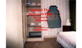 Behind The Bedroom Wall By Laura E Williams By Caitlyn Burnes