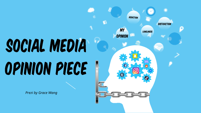 social media opinion piece by Grace Wang on Prezi