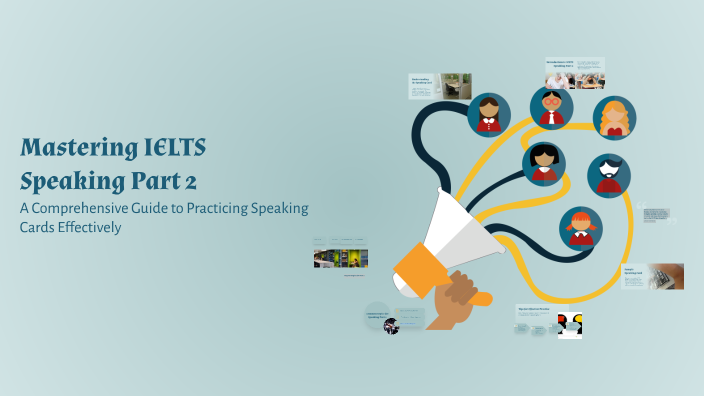 Mastering IELTS Speaking Part 2 by magdalena wysocka on Prezi