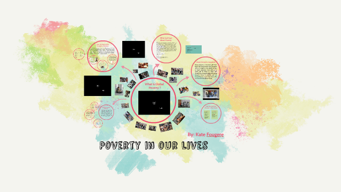 Poverty Around The World by kate fougere on Prezi