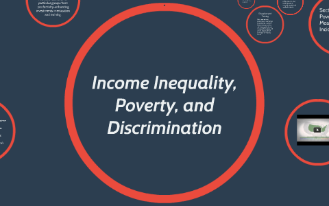 Income Inequality, Poverty, and Discrimination by Emine Demir on Prezi