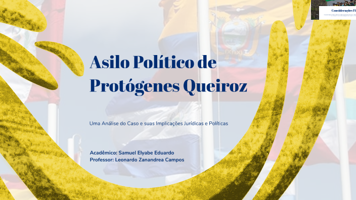 Asilo Político: O Caso Protógenes Queiroz by SAMUEL ELYABE EDUARDO on Prezi